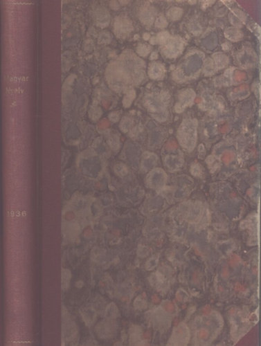 Magyar nyelv (kzrdek havi folyirat) XXXII. ktet 1936 (teljes vfolyam)