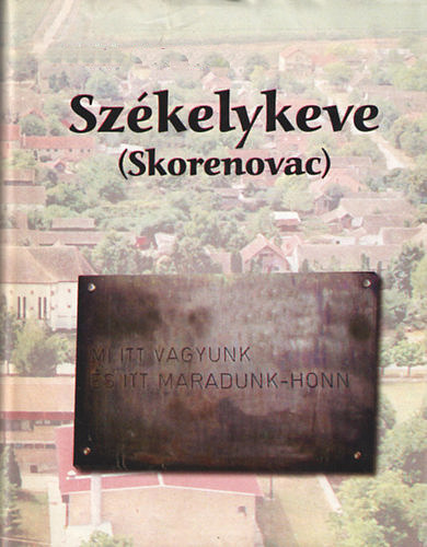 Szkelykeve (Skorenovac) - A falu trtnete