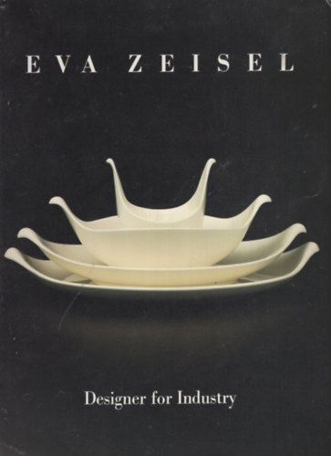 Eva Zeisel: Designer For Industry
