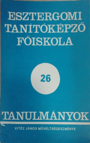 Vitz Jnos mveltsgeszmnye (Esztergomi Tantkpz Fiskola - Tanulmnyok 26.)