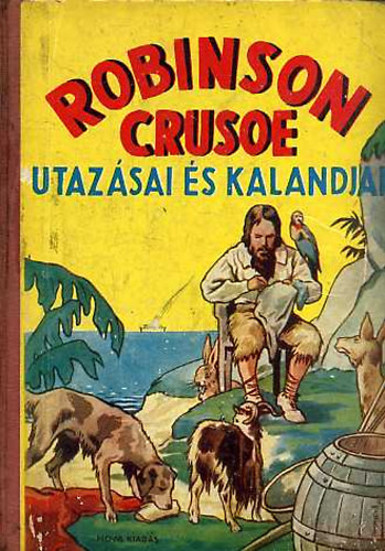 Robinson Crusoe utazsai s kalandjai