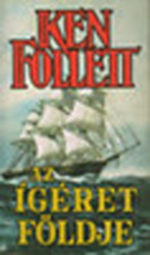 Ken Follett - Az �g�ret f�ldje (Follett)