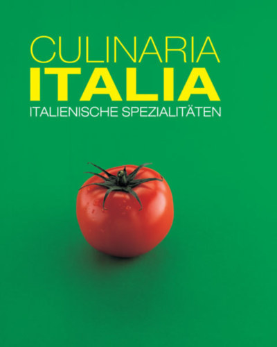 Eugenio Medagliani Claudia Piras - Culinaria Italia - Italienische Spezialit�ten
