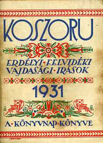 Koszor - Erdlyi, felvidki, vadjadsi rsok 1931