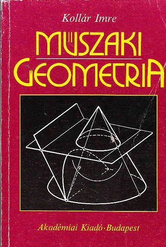 Kollr Imre - Mszaki geometria