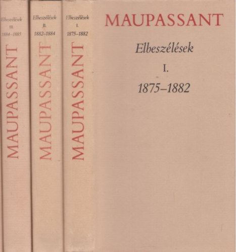 Guy de Maupassant - Elbesz�l�sek I-III