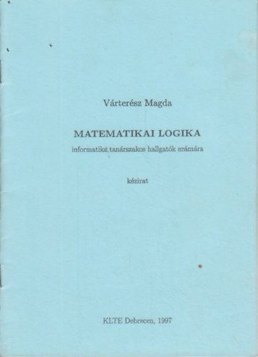 Matematikai logika informatika tan�rszakos hallgat�k sz�m�ra