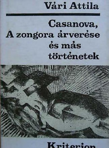 Vri Attila - Casanova, A zongora rverse s ms trtnetek