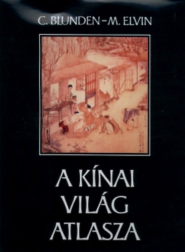 Blunden C.; Elvin M. - A knai vilg atlasza