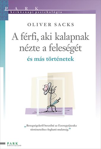 A frfi, aki kalapnak nzte a felesgt - s ms trtnetek