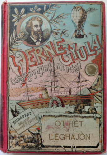 Verne Gyula  (Jules Verne) - t ht a lghajn (Fggelk: Egy drma Mexikban)