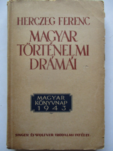 Herczeg Ferenc magyar trtnelmi drmi