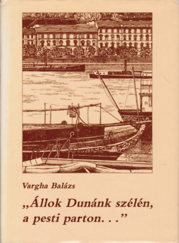 "�llok Dun�nk sz�l�n, a pesti parton..."