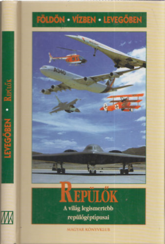 Rep�l�k: F�ld�n, v�zen, leveg�ben