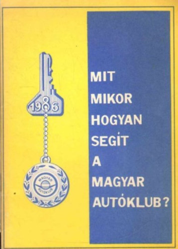 Mit mikor hogyan segt a Magyar Autklub?