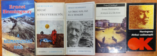 5db Ernest Hemingway regny:A Kilimandzsr hava + Bcs a fegyverektl + Afrikai vadsznapl+Az reg halsz s a tenger+A folyn t a fk kz