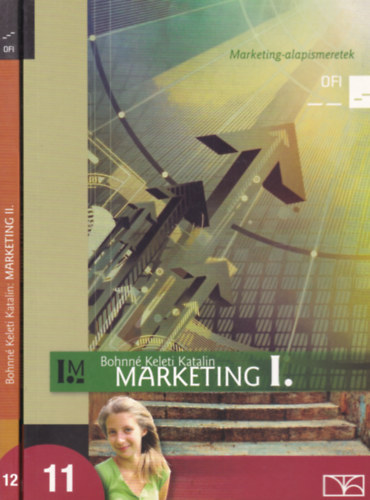 Marketing I-II. (Marketing-alapismeretek s Marketingkommunikci)