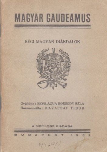 Magyar Gaudeamus - Rgi magyar dikdalok