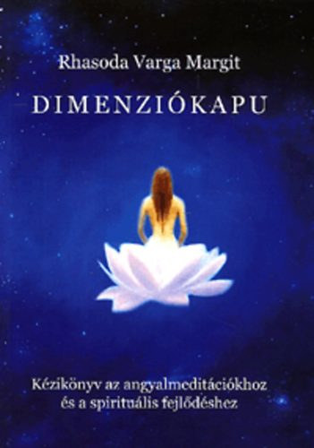 Dimenzikapu - Kziknyv az angyalmeditcikhoz s a spiritulis fejldshez