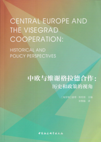 Central Europe and the Visegrad Cooperation (Historical and Policy Perspectives)