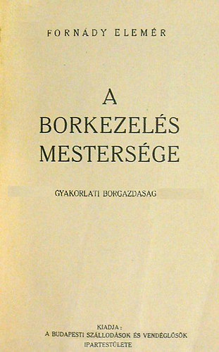 A borkezel�s mesters�ge