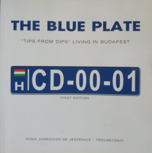 The Blue Plate "Tips from Dips" Living in Budapest First Edition