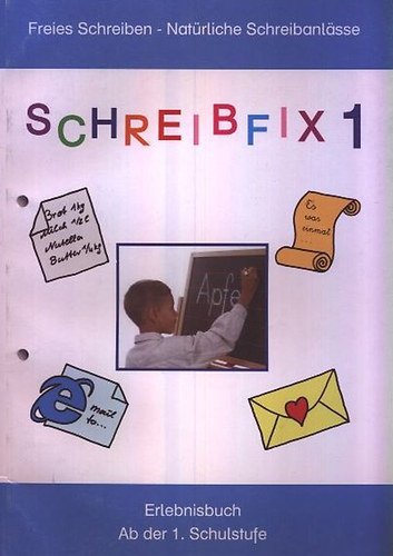 Schreibfix 1- Erlebnisbuch