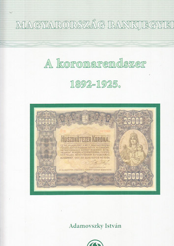 Magyarorszg bankjegyei 3.- A koronarendszer 1892-1925
