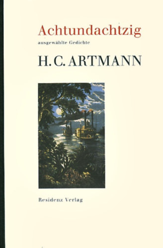 H.C. Artmann - Achtundachtzig - Ausgewahlte Gedichte
