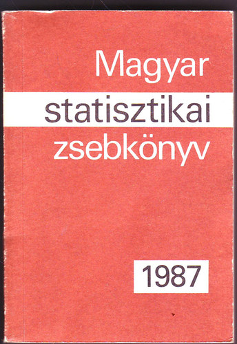 Statisztikai Kiad Vllalat - Magyar statisztikai zsebknyv 1987