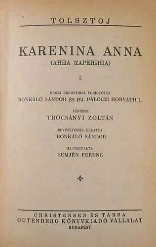 Lev Nyikolajevics Tolsztoj - Karenina Anna I-IV. (kt ktetben)