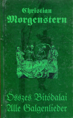 Morgenstern sszes bitdalai - Alle Galgenlieder