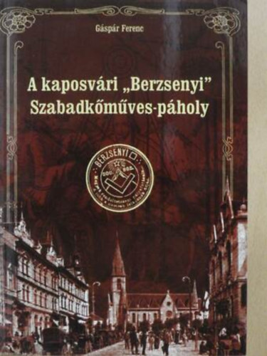 A kaposvri "Berzsenyi" Szabadkmves-pholy