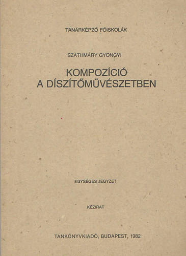 Szathmry Gyngyi - Kompozci a dsztmvszetben (kzirat)