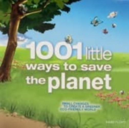 Esme Floyd - 1001 Little Ways To Save Our Planet