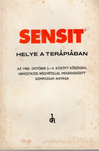 Dr. Szebeni Rudolf  Dr. Nagy Gbor (szerk.) - Sensit helye a terpiban