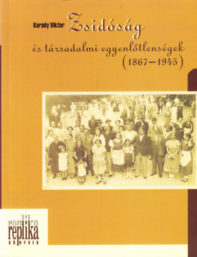 Kardy Viktor - Zsidsg s trsadalmi egyenltlensgek (1867-1945)