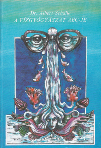 A vzgygyszat abc-je (Kneipp Sebestyn termszetes s eredmnyes gygymdja)