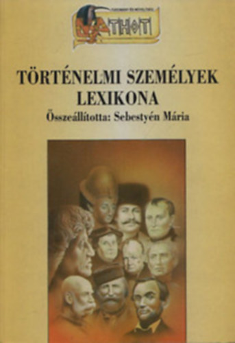Biolgiai fogalomtr + Fldrajzi fogalomtr + Trtnelmi fogalomtr + Trtnelmi szemlyek lexikona
