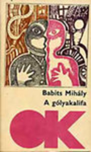 Babits Mih�ly - A g�lyakalifa (olcs� k�nyvt�r)