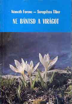 Ne b�ntsd a vir�got