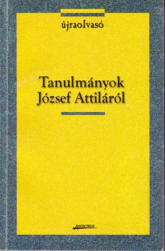 Tanulmnyok Jzsef Attilrl