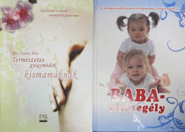 2 db Dr. Csomai Zita m: Termszetes gygymdok kismamknak + Baba - elssegly