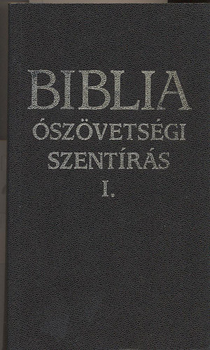 Szent Istvn Trsulat - Biblia: szvetsgi szentrs I.