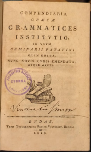 Compendiaria graecae grammatices institutio, in Usum Seminarii Patavini Olim Edita, Nunc Novis Curis Emendata, Atque Aucta (1818)