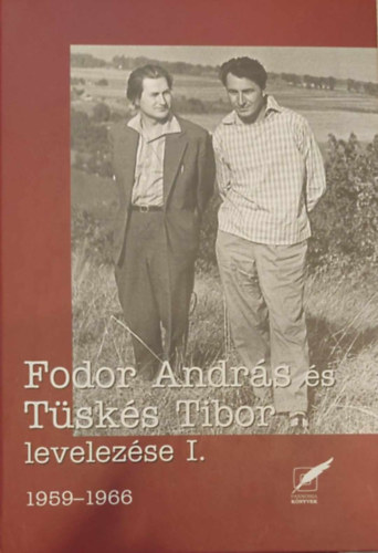 Fodor Andrs s Tsks Tibor levelezse I. (1959-1966) + II. (1967-1976)