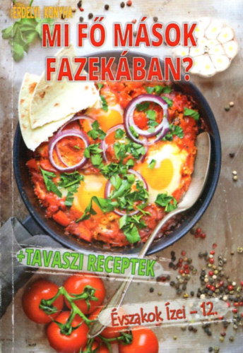 Mi f msok fazekban? Erdlyi konyha - vszakok zei 12