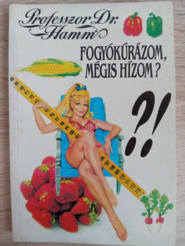 Fogykrzom, mgis hzom?