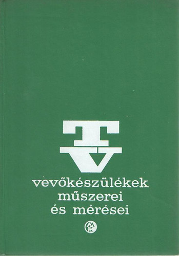 TV-vev�k�sz�l�kek m�szerei �s m�r�sei