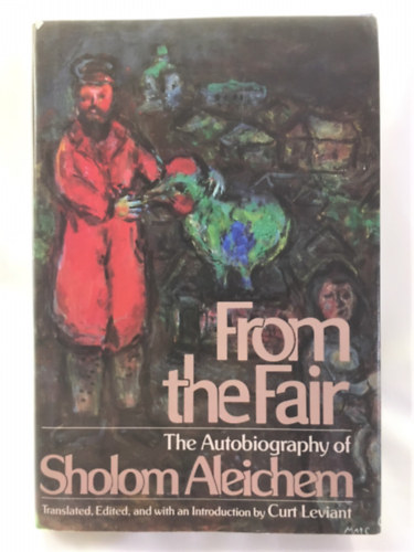 Curt Leviant Sholom Aleichem - From the Fair: The Autobiography of Sholom Aleichem